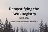 Demystifying the SWC Registry, SWC-108