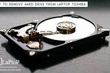 How to Remove Hard Drive From Laptop Toshiba?