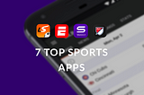 7 Top Sports Apps for Android & iOS! You Should Download them Today