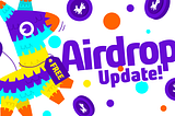 Airdrop update for delegators!