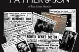 Father and Son. A True Crime Memoir: Chapters 7–8