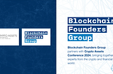 Blockchain Founders Group partners with Crypto Assets Conference 2024