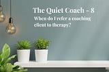 The Quiet Coach — 8