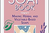 PDF Download%^ The Natural Soap Book: Making Herbal and Vegetable-Based Soaps Read *book !ePub