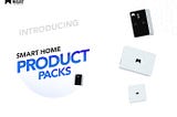 Introducing Smart Home Packs: For Entire Homes & Individual Rooms