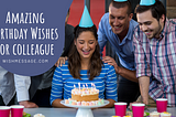 Best Birthday Wishes & Messages for colleagues or coworkers