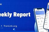 Informe Semanal de TronLink(2024.11.4–2024.11.10)