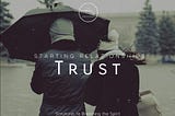 Trust | Starting Relationships