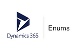 Dynamics 365 F&O — Enum Etiketlerine SQL Sorgusu ile Erişmek