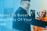 4 Cornerstones to Boost the Productivity of Your Sales Team — V2Force