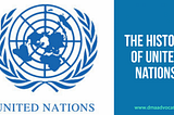 The History of United Nations | Summary of UN