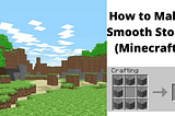 How To Make Smooth Stone? (Minecraft) 2021