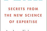 Peak — secrets from the new science of expertise