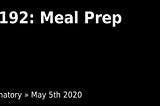 #192: Meal Prep