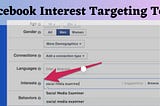 Why Facebook Interest Targeting Tool is a Game-Changer for Marketers