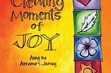 PDF -# FULL BOOK -# Creating Moments of Joy Along the Alzheimer’s Journey: A Guide for Families and…