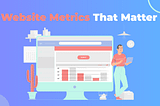 Website Metrics That Matter