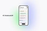 Google Launches Standalone NotebookLM App for Android and iOS, Bringing AI Note-Taking to Mobile