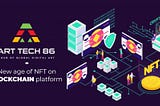 A86 Coin — New age of NFT on Blockchain platform — Empowerment for art lovers and enthusiasts.