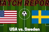 Match report: USA vs. Sweden