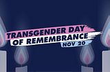 Trans Day of Remembrance