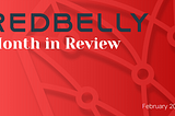 Redbelly Network — Month in Review Para sa Buwan ng Pebrero 2023