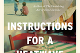 Instructions for a Heatwave by Maggie O'Farrell book cover