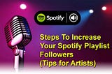 How to Increase Spotify Playlist Followers for Free in 2024