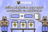 Actualización del mercado de sobornos de Wombex: una mecánica de sincronización de votos en…