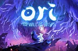 Ori and the Will of the Wisps Review — Shining Bright