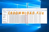 What Is CRDOWNLOAD File & Can You Delete It & How to Open It