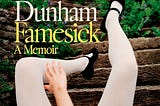 Lena Dunham’s Famesick is an Uneven Entry in the Post-Millennial Canon