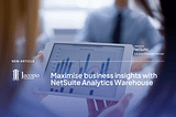 Maximise business insights with NetSuite Analytics Warehouse