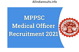 MPPSC Medical Officer MO Recruitment 2021: Apply for 576 Posts to Commence Next Week, Details Here