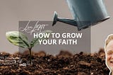 GROW Faith