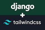 Setting Up Django with Tailwind CSS: A Simple Guide