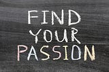 You Are Not Your Job: How To Find Your True Passion