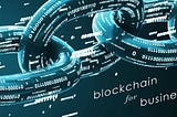 Blockchain for Business: Far Beyond Bitcoin