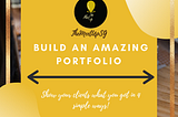 Build an Amazing Portfolio