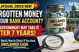 Forgotten Money in Your Bank Account? The Government May Take It After 7 Years — Here's How to Check If You Have Unclaimed Cash