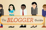 Blogger Guide : How To Create a Blog, Learn blogging