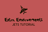 Jets Tutorial Extra Environments Part 7: AWS Lambda Ruby