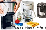 How to Clean a Coffee Maker