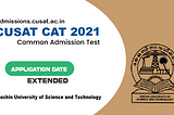 CUSAT CAT 2021: Application Date Extended