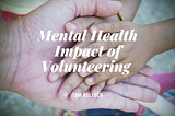 Mental Health Impact of Volunteering