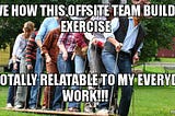 10 Reasons Why Your Team Building Activities Fail