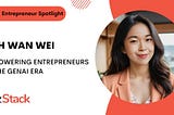 Soh Wan Wei: Empowering Entrepreneurs in the GenAI Era
