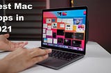 Best Mac Apps in 2021