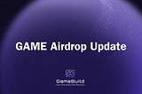 GameBuild (GAME) Airdrop Update: 2nd Round Distribution Complete