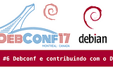 Papo Livre #6 — Debconf e contribuindo com o Debian